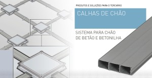 Calhas de chão, sistema para chão betonilha