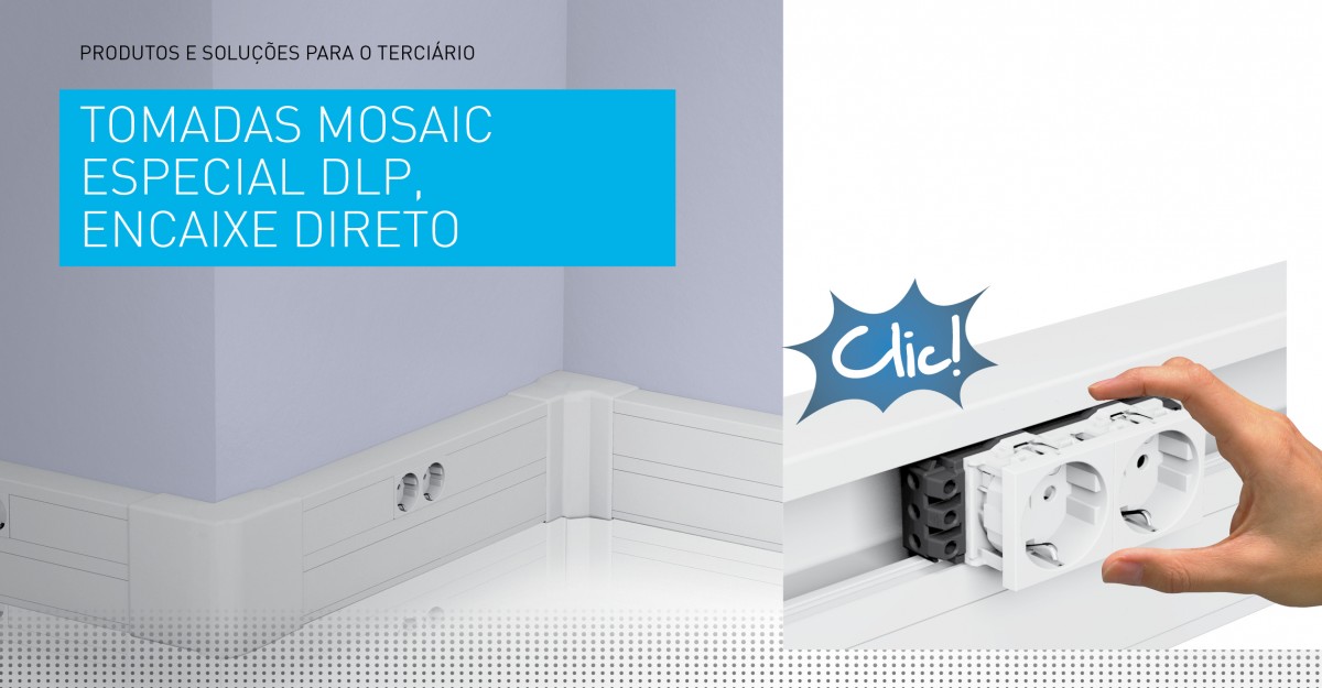 Tomadas Mosaic “especial DLP”